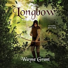 Longbow Audiobook By Wayne Grant cover art