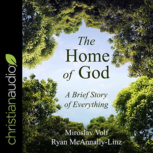 The Home of God Audiolibro Por Miroslav Volf, Ryan McAnnally-Linz arte de portada