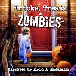 Tricks Treats & Zombies Audiolibro Por Jeffrey Clare, Chris Philbrook, Eric A. Shelman, Jay Wilburn arte de portada