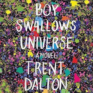 Boy Swallows Universe Audiobook By Trent Dalton cover art