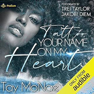 Tattoo Your Name on My Heart Audiobook By Tay Mo'Nae cover art