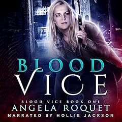 Blood Vice Audiolibro Por Angela Roquet arte de portada