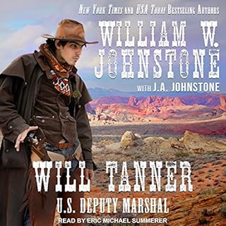 Will Tanner: U.S. Deputy Marshal Audiobook By William W. Johnstone, J. A. Johnstone cover art