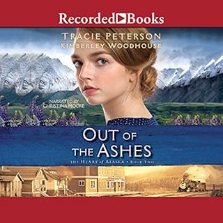 Out of the Ashes Audiolibro Por Kimberley Woodhouse, Tracie Peterson arte de portada