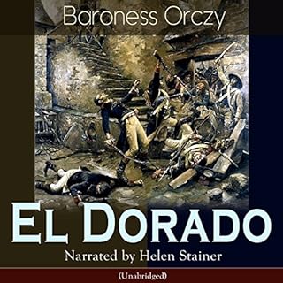 El Dorado Audiobook By Baroness Orczy cover art