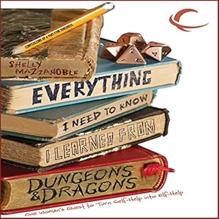 Everything I Need to Know I Learned from Dungeons & Dragons Audiolibro Por Shelly Mazzanoble arte de portada