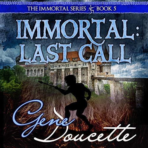 Immortal: Last Call Audiobook By Gene Doucette cover art