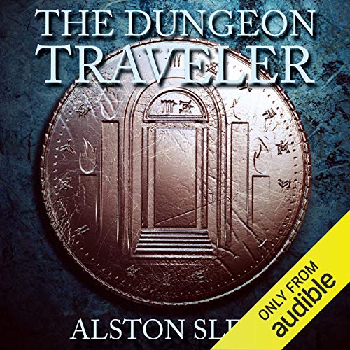 The Dungeon Traveler Audiobook By Alston Sleet cover art