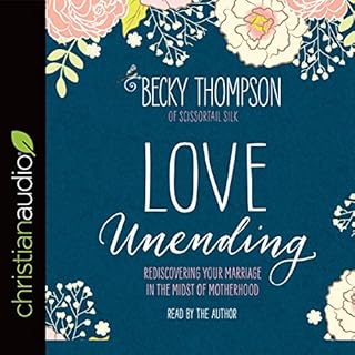 Love Unending Audiobook By Becky Thompson cover art