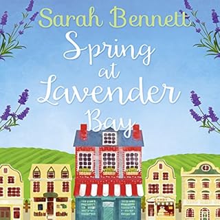 Spring at Lavender Bay Audiobook By Sarah Bennett cover art