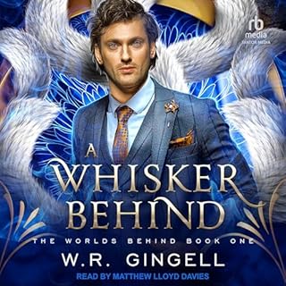 A Whisker Behind Audiobook By W.R. Gingell cover art