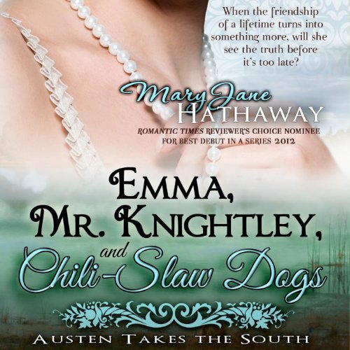 Emma, Mr. Knightley, and Chili-Slaw Dogs Audiobook By Mary Jane Hathaway cover art