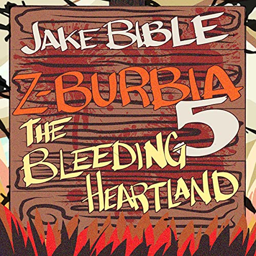 Z-Burbia 5: The Bleeding Heartland cover art