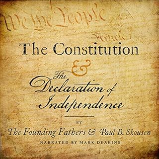 The Constitution and the Declaration of Independence Audiobook By The Founding Fathers, Paul B. Skousen, Izzard Ink Publishin