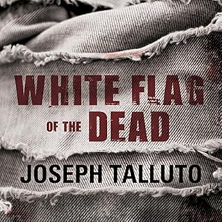 White Flag of the Dead: White Flag of the Dead, Book 1 Audiolibro Por Joseph Talluto arte de portada