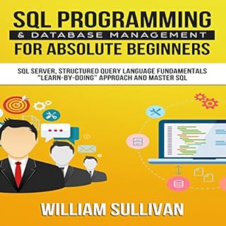 SQL Programming & Database Management for Absolute Beginners SQL Server, Structured Query Language Fundamentals Audiolibr