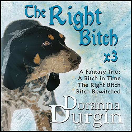 The Right Bitch Trio Audiolibro Por Doranna Durgin arte de portada