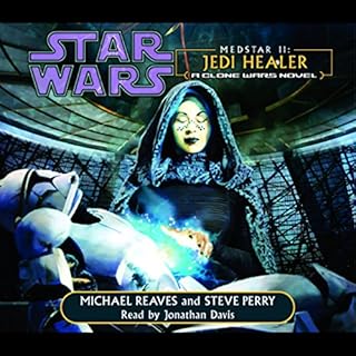 Star Wars: Clone Wars: Medstar II: Jedi Healer Audiobook By Michael Reaves, Steve Perry cover art