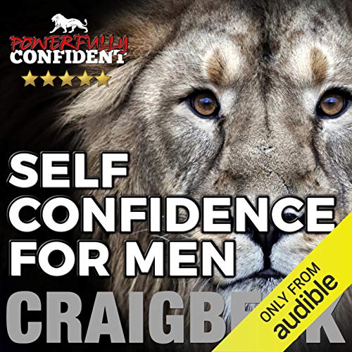 Self Confidence for Men Audiobook By Craig Beck cover art