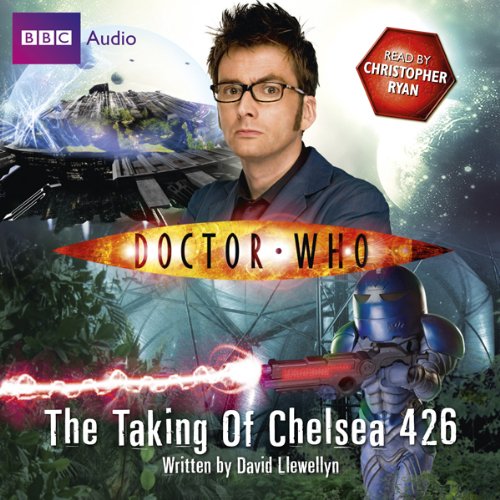 Doctor Who: The Taking of Chelsea 426 Audiobook By David Llewellyn cover art