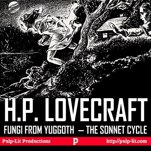 Fungi from Yuggoth, the Sonnet Cycle Audiobook By H. P. Lovecraft, Finn J.D. John cover art