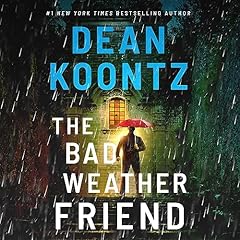 The Bad Weather Friend Audiobook By Dean Koontz cover art