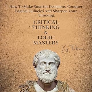 Critical Thinking & Logic Mastery cover art