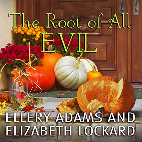 The Root of All Evil Audiolibro Por Ellery Adams, Elizabeth Lockard arte de portada