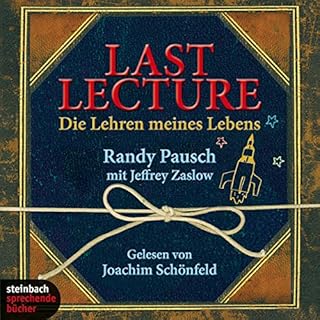 Last Lecture. Die Lehren meines Lebens Audiobook By Randy Pausch cover art