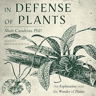 In Defense of Plants Audiolibro Por Matt Candeias PhD arte de portada