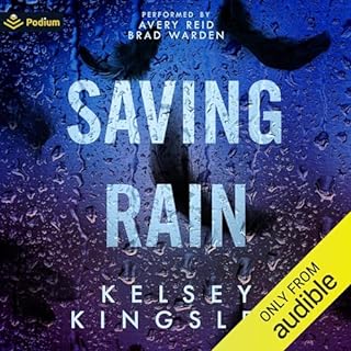 Saving Rain Audiobook By Kelsey Kingsley cover art