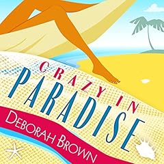 Crazy in Paradise Audiobook By Deborah Brown cover art