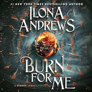 Burn for Me Audiobook By Ilona Andrews cover art