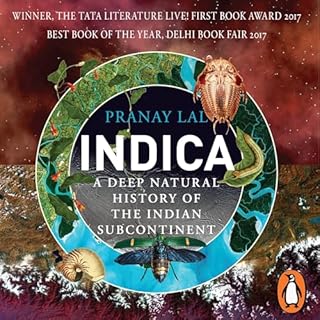 Indica: A Deep Natural History of the Indian Subcontinent Audiobook By Pranay Lal cover art