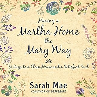 Having a Martha Home the Mary Way Audiolibro Por Sarah Mae arte de portada