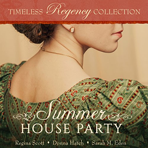 Summer House Party Audiolibro Por Regina Scott, Donna Hatch, Sarah M. Eden arte de portada