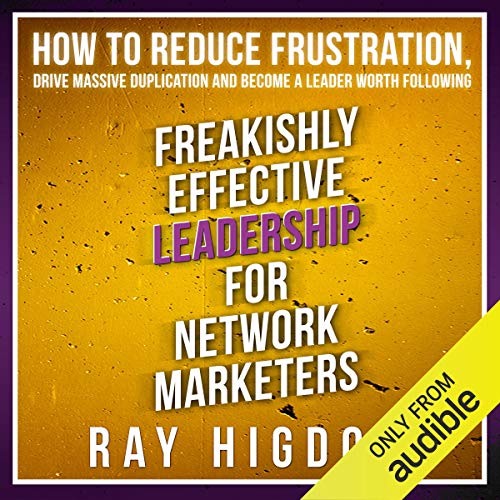 Page de couverture de Freakishly Effective Leadership for Network Marketers