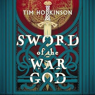 Sword of the War God Audiobook By Tim Hodkinson cover art