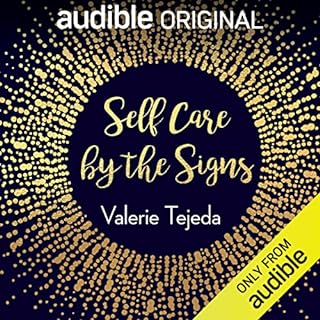 Self Care by the Signs Audiobook By Valerie Tejeda cover art