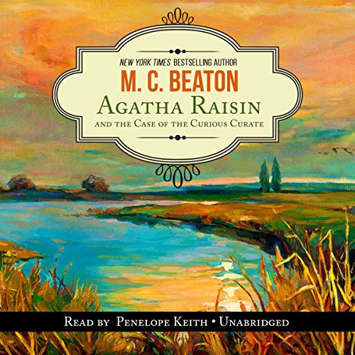 Agatha Raisin and the Case of the Curious Curate cover art