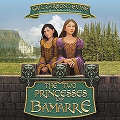 The Two Princesses of Bamarre Audiobook By Gail Carson Levine cover art