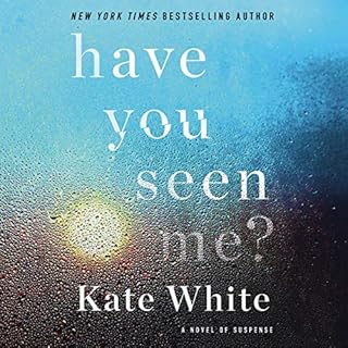 Have You Seen Me? Audiolibro Por Kate White arte de portada