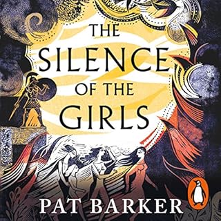 The Silence of the Girls Audiobook By Pat Barker cover art