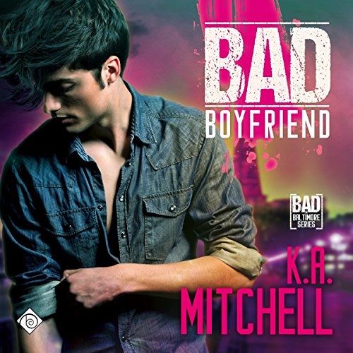 Bad Boyfriend Audiolibro Por K.A. Mitchell arte de portada