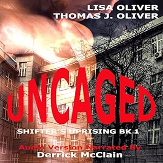 Uncaged Audiobook By Lisa Oliver, Thomas J Oliver cover art