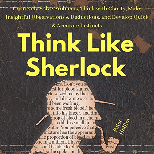 Think Like Sherlock Audiolibro Por Peter Hollins arte de portada