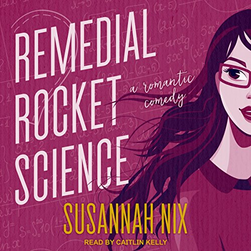 Remedial Rocket Science Audiobook By Susannah Nix cover art