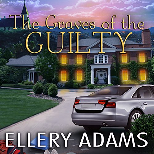 The Graves of the Guilty Audiobook By Ellery Adams cover art