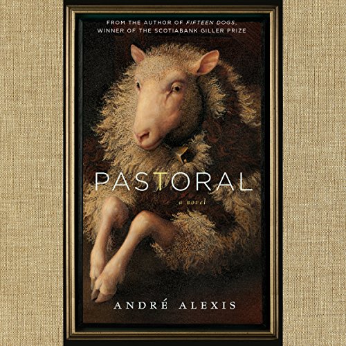 Pastoral Audiobook By André Alexis cover art