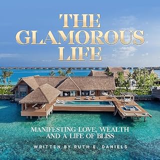 The Glamorous Life Audiolibro Por Ruth E. Daniels arte de portada